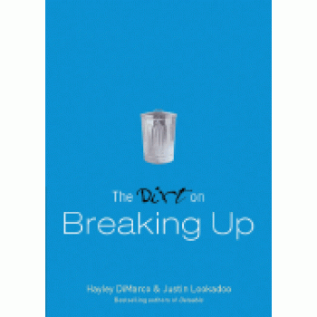 The Dirt on Breaking Up by Hayley DiMarco 